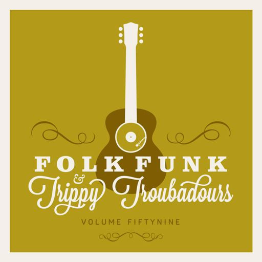 FOLK FUNK & TRIPPY TROUBADOURS VOLUME 59