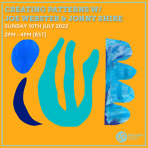 Creating Patterns w/ Joe Webster & Jonny Shire 10th July 2022