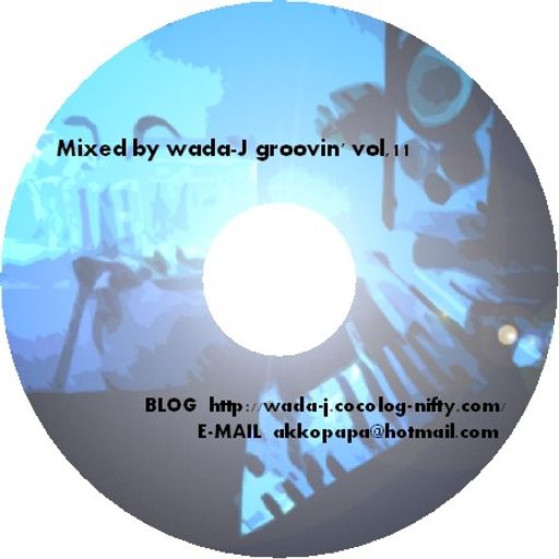 Mixed by wada-J groovin' vol,11