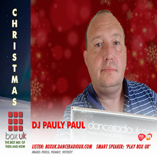 DJ PaulyPaul - Christmas Day Special - Box UK - 25/12/24