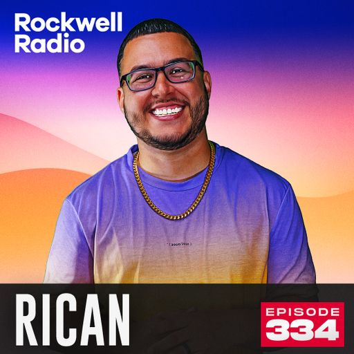 ROCKWELL RADIO - RICAN - JULY 2024 (EP. 334)