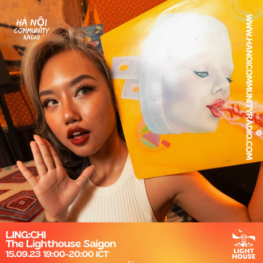 The Lighthouse Saigon w/ Ling:Chi 15.09.23