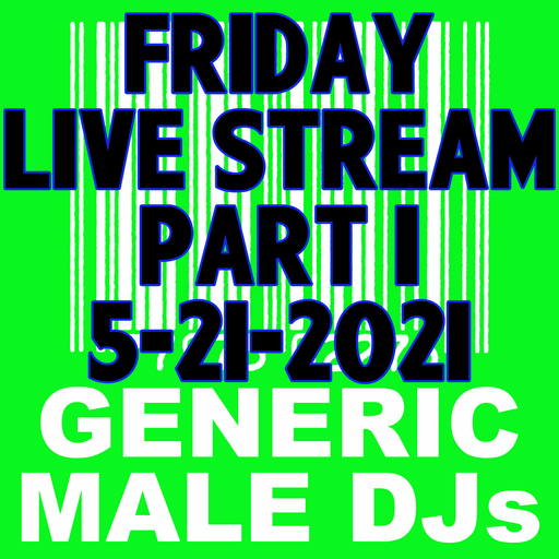(Mostly) 80s & New Wave Happy Hour (Part 1) - Generic Male DJs - 5-21-2021