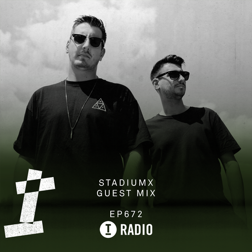 Toolroom Radio EP672 - StadiumX Guest Mix