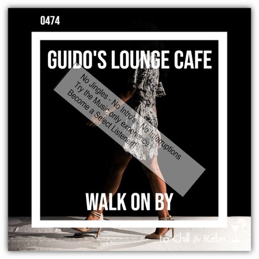 Guido's Lounge Cafe Broadcast 0474 Walk On By (Select)