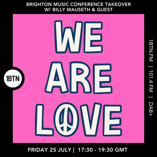 Brighton Music Conference Takeover w/ Billy Mauseth & Guests (Live from We Are Love 2025) - 25.07.25