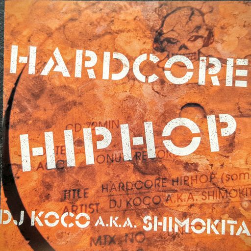 Dj Koco A.K.A. Shimokita - Hardcore Hip Hop (2009)