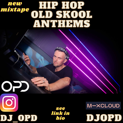 OPD Hip Hop Old Skool Anthems