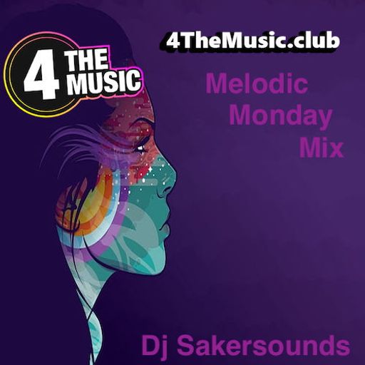 Dj sakersounds - 4TM Exclusive - Melodic Monday Mix