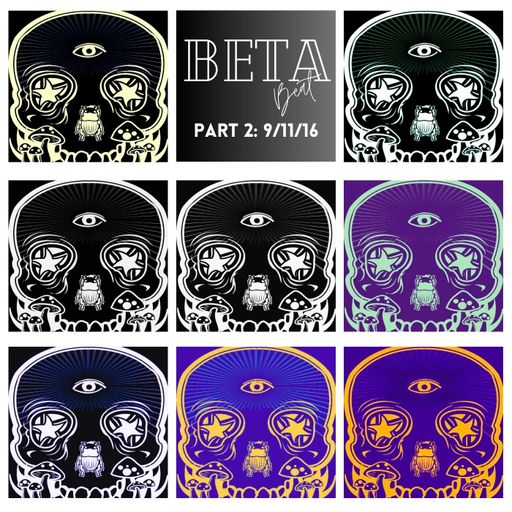 The Beta Beat Part 2: 9/11/16