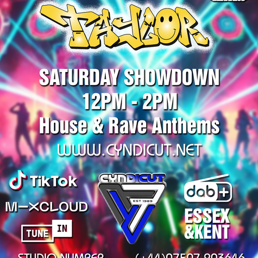 TAYLOR Cyndicut Radio 05/04/25.Saturday Showdown House and Old Skool Show.
