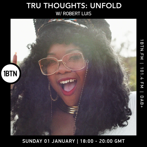 Tru-Thoughts: Unfold with Robert Luis - 01.01.2023