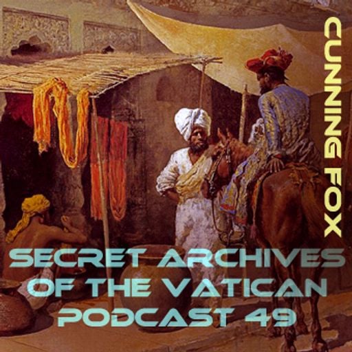 Cunning Fox - Secret Archives of the Vatican Podcast 49