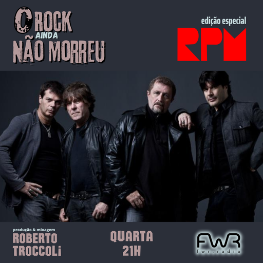 O Rock Ainda Não Morreu 090 - RPM - 21.6.2023
