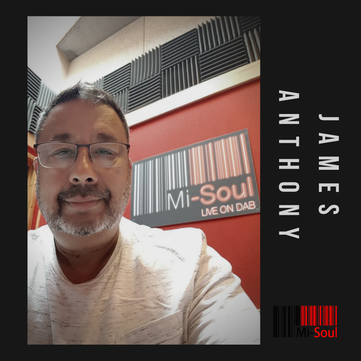 James Anthony / Mi-Soul Radio /  Sat 3pm - 5pm / 27-05-2023