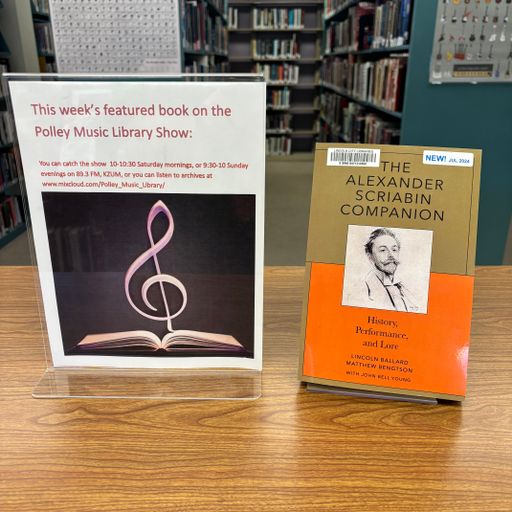 Polley Music Library Show: Alexander Scriabin