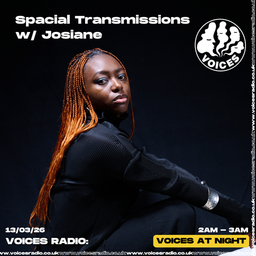 Spacial Transmissions w/ Josiane  13/03/2026 [Voices Radio]