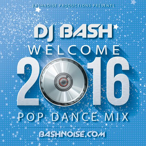 Welcome 2016 Pop Dance Mix