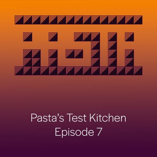 Pasta's Test Kitchen - Episode 7 - Drumbase.space 2/9/26