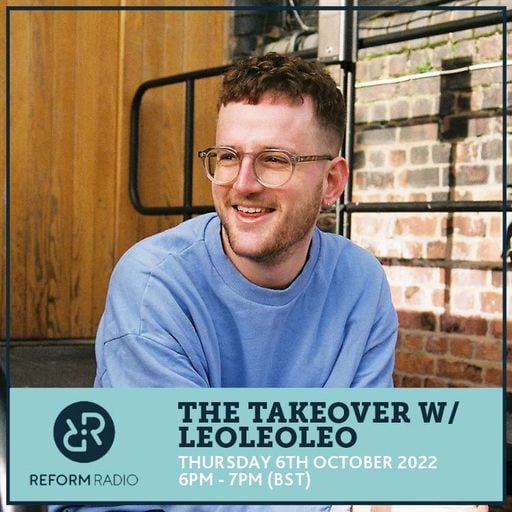 The Takeover w/ leoleoleo 6th October 2022