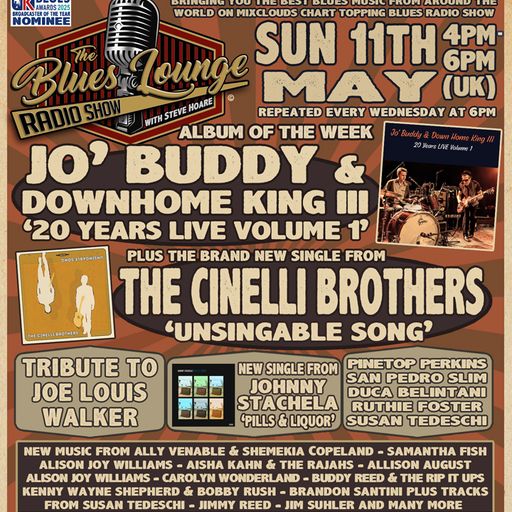 The Blues Lounge Radio Show 11th May 2025 Ft Jo' Buddy & Downhome King III 20 Years LIVE Vol 1