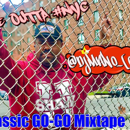 CLASSIC GO-GO JOINTS OUTTA NYC w/ DJ MANO