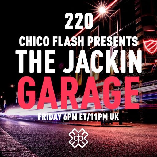 Chico Flash - The Jackin’ Garage (21/04/23)