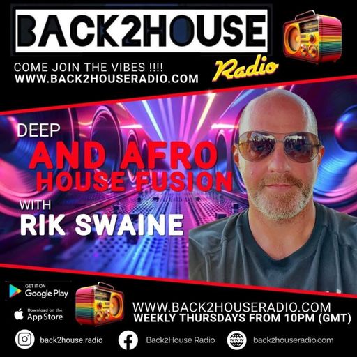 Episode 41: Back 2 House Deep & Afro-House Fusion Episode 041 Rik Swaine