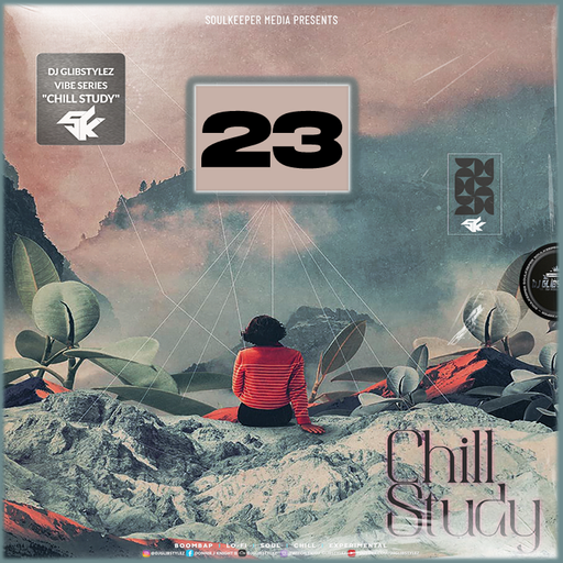 DJ GlibStylez - The Chill Study (Chill Beats) Vol.23