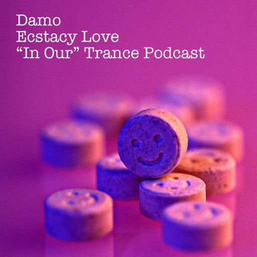 Ecstacy Love - "In Our" Trance Podcast