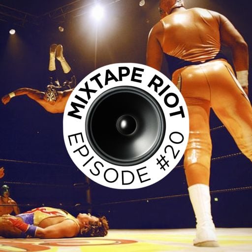 Mixtape Riot #020