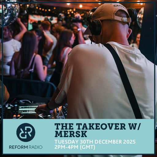 The Takeover w/ MERSK 30th December 2025