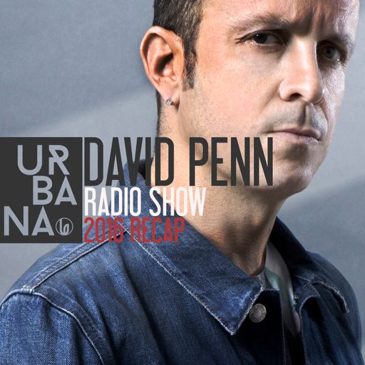 Urbana Radioshow by David Penn Chapter #307::: 2016 RECAP
