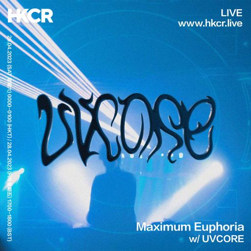 Maximum Euphoria w/ UVCORE - 28/04/23