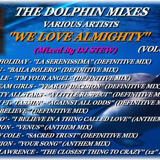 THE DOLPHIN MIXES - VARIOUS ARTISTS - ''WE LOVE ALMIGHTY'' (VOLUME 12)