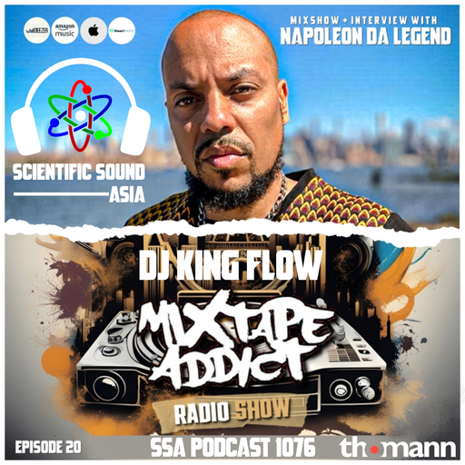 Scientific Sound Asia Podcast 1076 is Mixtape Addict 20 by DJ King Flow with Napoleon Da Legend.