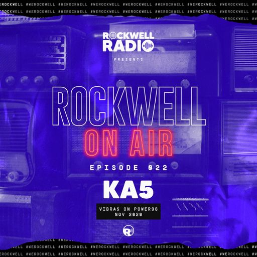 ROCKWELL ON AIR - DJ KA5 - VIBRAS ON POWER96 - NOV 2020 (ROCKWELL RADIO 022)