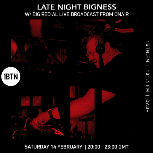 LATE NIGHT BIGNESS w/ BIG RED AL episode#92 live broadcast from Onair - 14.02.26