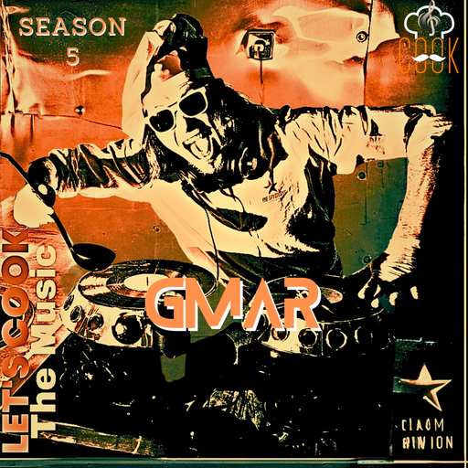 LETS COOK THE MUSIC S5 PRESENTS GMAR