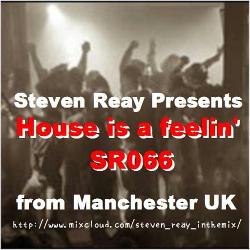 Steven Reay Presents, House is a feelin' SR066