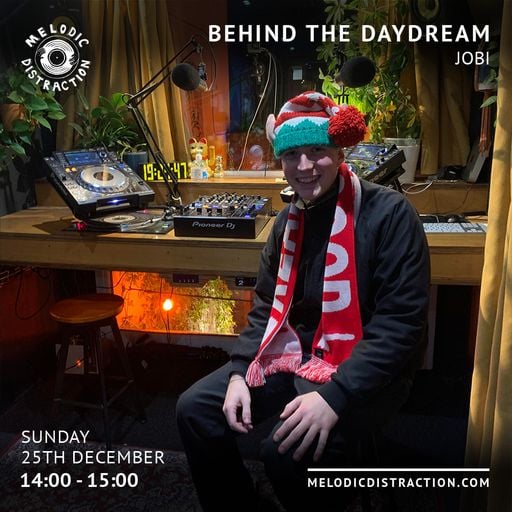 Behind the Daydream with Jobi (December '22)