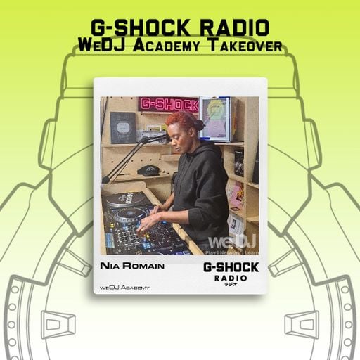 G-SHOCK Radio - WeDj Academy Takeover - Nia Romain  - 14/09