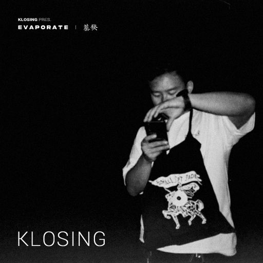 Evaporate by Klosing Ep 01 09.04.22