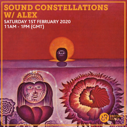 Sound Constellations w/ Alex 1st February 2020