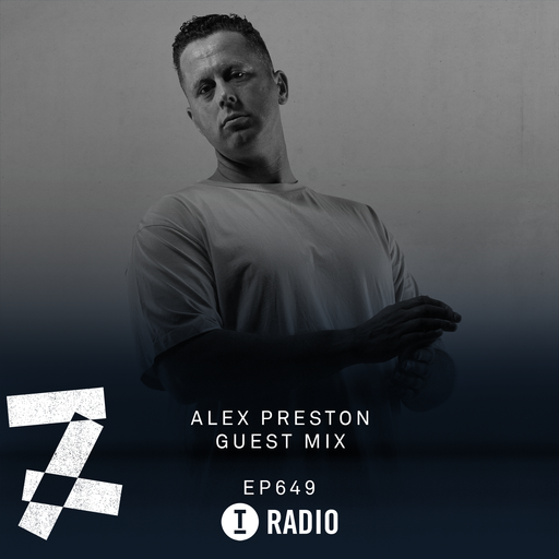 Toolroom Radio EP649 - Alex Preston Guest Mix
