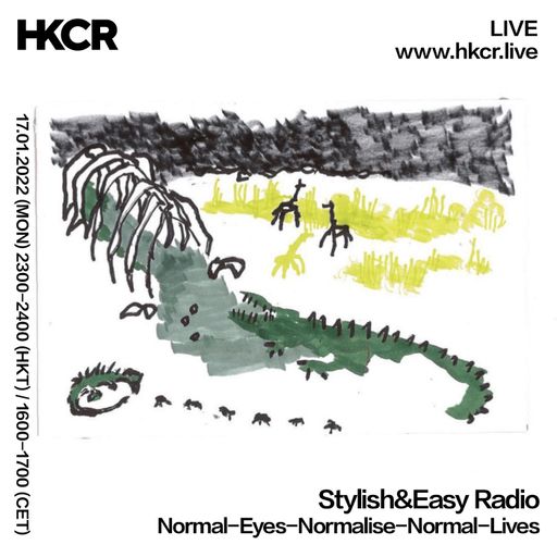 Stylish&Easy Radio: Normal-Eyes-Normalise-Normal-Lives - 17/01/2022