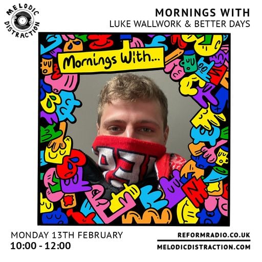 Mornings with Luke Wallwork - World Radio Day Special (13th February '23)