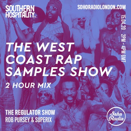 The Regulator Show - 'The West Coast Rap Samples Show' - Rob Pursey & Superix