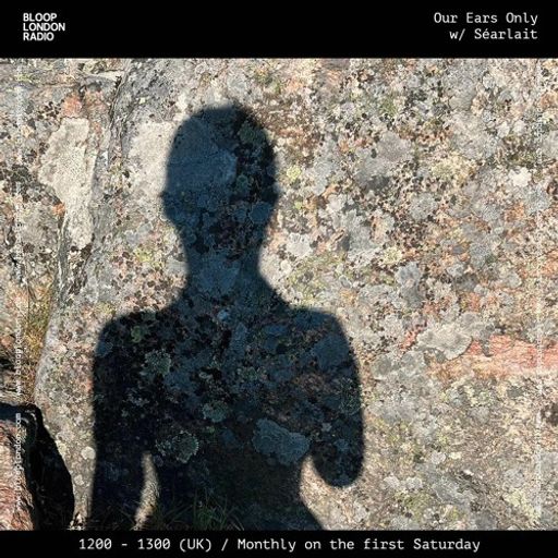 Our Ears Only w/ Séarlait - 03.02.24