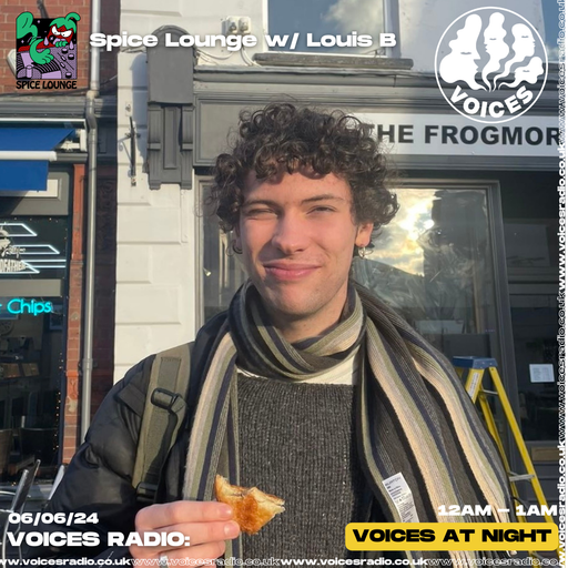 Spice Lounge w/ Louis B - 06/06/24 - Voices Radio